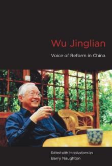 Wu Jinglian : Voice of Reform in China