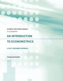 Student Solutions Manual to Accompany An Introduction to Econometrics: A Self-Contained Approach