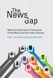 The News Gap : When the Information Preferences of the Media and the Public Diverge