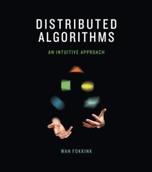 Distributed Algorithms : An Intuitive Approach