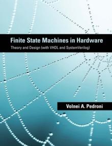 Finite State Machines in Hardware : Theory and Design (with VHDL and SystemVerilog)