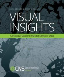 Visual Insights : A Practical Guide to Making Sense of Data