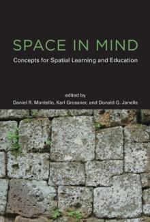 Space in Mind : Concepts for Spatial Learning and Education