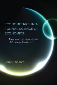 Econometrics in a Formal Science of Economics : Theory and the Measurement of Economic Relations