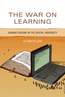 The War on Learning : Gaining Ground in the Digital University