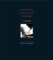 Artificial Cognitive Systems : A Primer