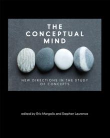 The Conceptual Mind : New Directions in the Study of Concepts