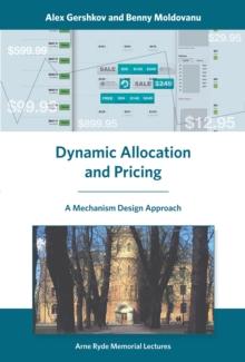 Dynamic Allocation and Pricing : A Mechanism Design Approach