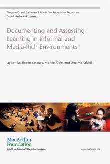 Documenting and Assessing Learning in Informal and Media-Rich Environments