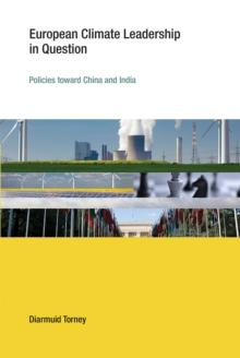 European Climate Leadership in Question : Policies toward China and India