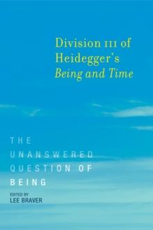 Division III of Heidegger's <i>Being and Time</i> : The Unanswered Question of Being