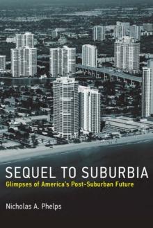 Sequel to Suburbia : Glimpses of America's Post-Suburban Future