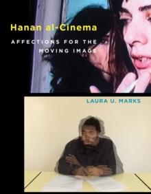 Hanan al-Cinema : Affections for the Moving Image