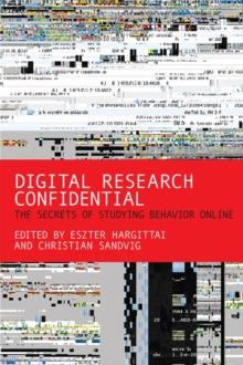 Digital Research Confidential : The Secrets of Studying Behavior Online