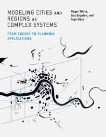 Modeling Cities and Regions as Complex Systems : From Theory to Planning Applications