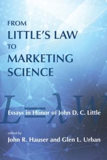 From Little's Law to Marketing Science : Essays in Honor of John D.C. Little