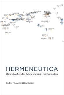 Hermeneutica : Computer-Assisted Interpretation in the Humanities