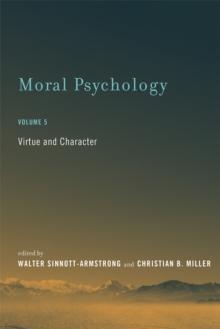 Moral Psychology : Virtue and Character