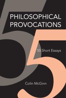 Philosophical Provocations : 55 Short Essays