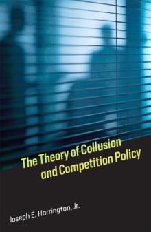 Theory of Collusion and Competition Policy