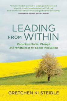 Leading from Within : Conscious Social Change and Mindfulness for Social Innovation