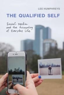 The Qualified Self : Social Media and the Accounting of Everyday Life