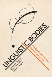 Linguistic Bodies : The Continuity between Life and Language