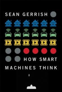 How Smart Machines Think