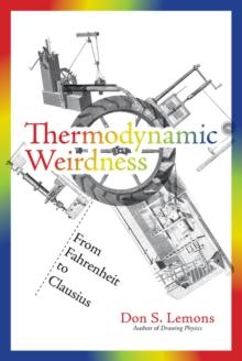 Thermodynamic Weirdness : From Fahrenheit to Clausius