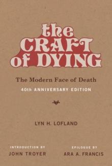 The Craft of Dying : The Modern Face of Death