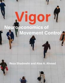 Vigor : Neuroeconomics of Movement Control