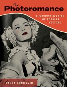 The Photoromance : A Feminist Reading of Popular Culture