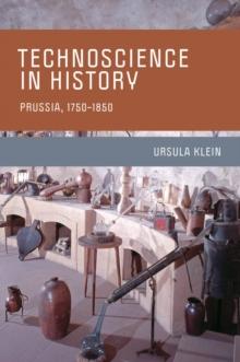 Technoscience in History : Prussia, 1750-1850