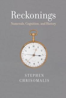 Reckonings : Numerals, Cognition, and History