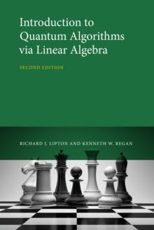 Introduction to Quantum Algorithms via Linear Algebra, second edition