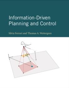 Information-Driven Planning and Control