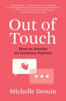 Out of Touch : How to Survive an Intimacy Famine