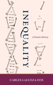 Inequality : A Genetic History