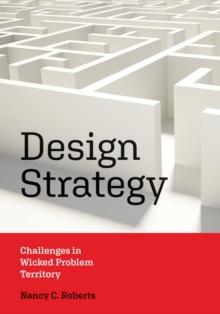 Design Strategy : Challenges in Wicked Problem Territory