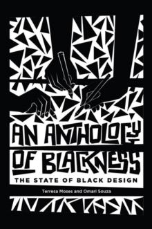 An Anthology of Blackness : The State of Black Design