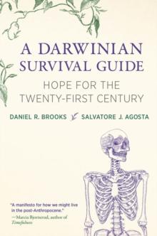 A Darwinian Survival Guide : Hope for the Twenty-First Century