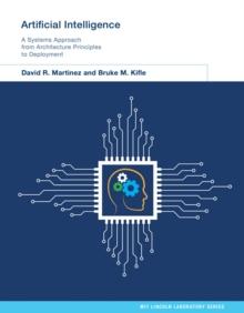 Artificial Intelligence : A Systems Approach from Architecture Principles to Deployment