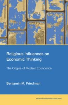 Religious Influences on Economic Thinking : The Origins of Modern Economics