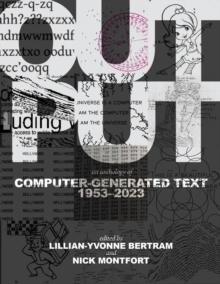 Output : An Anthology of Computer-Generated Text, 1953-2023