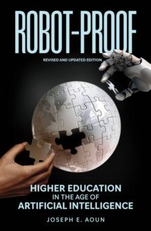 Robot-Proof : Higher Education in the Age of Artificial Intelligence