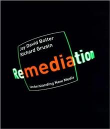 Remediation : Understanding New Media