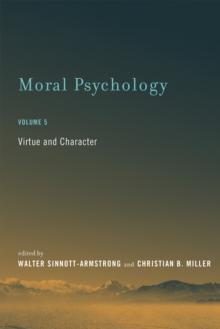 Moral Psychology : Virtue and Character