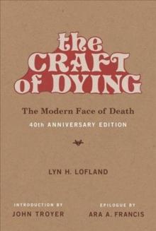 The Craft of Dying : The Modern Face of Death