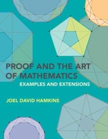 Proof and the Art of Mathematics : Examples and Extensions