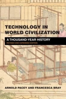 Technology in World Civilization : A Thousand-Year History Revised and expanded edition